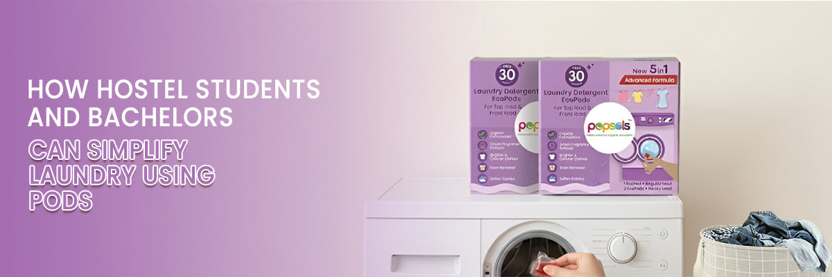 How Hostel Students and Bachelors Can Simplify Laundry Using Pods