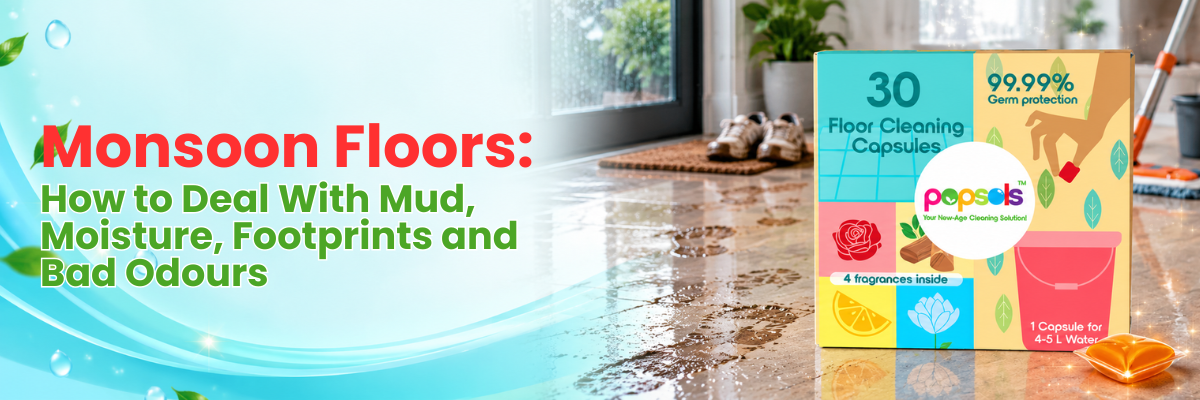 Monsoon Floors: How to Deal With Mud, Moisture, Footprints and Bad Odours